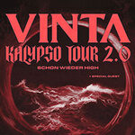 VINTA & Supports - KALYPSO TOUR 2.0 - schon wieder high