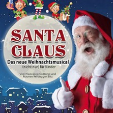 Santa Claus - das neue Weihnachtsmusical (nicht nur) für Kinder 04.12.2026 Die Botschaft