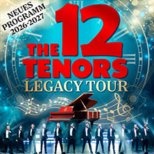 The 12 Tenors - Legacy Tour 30.03.2027 OsnabrückHalle