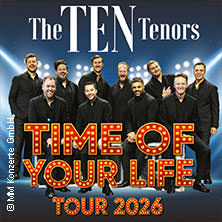 The Ten Tenors - Time of your Life Tour 2026 17.05.2026 OsnabrückHalle