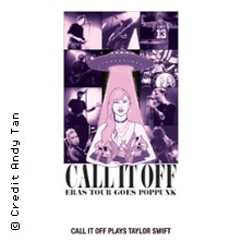 Call It Off - Eras Tour goes poppunk - Germany 2026 27.09.2026 Bastard Club