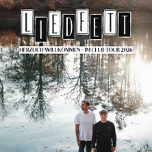 Liedfett - Herzlich Willkommen - Im Club Tour 2026 06.11.2026 Die Botschaft