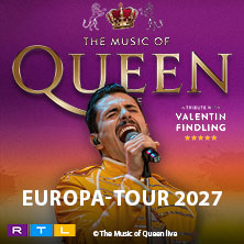 The Music Of Queen Live - Mit Valentin Findling - Europa-Tour 2027 09.01.2027 OsnabrückHalle