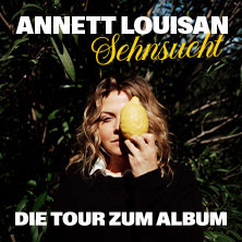 Annett Louisan - Sehnsucht - Live 2026 25.10.2026 OsnabrückHalle