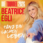 Premium Tickets - BEATRICE EGLI: Tanzen - Lachen - Leben | Die Tournee 2026