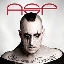 ASP - Mehr denn je! Tour 2026 | Support: Schöngeist 25.09.2026 Die Botschaft