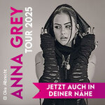 ANNA GREY - TOUR 2025 - JETZT AUCH IN DEINER NÄHE
