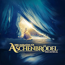 Drei Haselnüsse für Aschenbrödel - Das Musical / Rosalie Tour 28.10.2026 OsnabrückHalle
