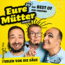 Eure Mütter - Perlen vor die Säue - Das Best Of zum Jubiläum 04.02.2026 Rosenhof Osnabrück