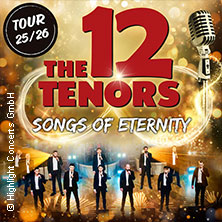 The 12 Tenors - Songs of Eternity 08.03.2026 Bürgerhaus Ibbenbüren