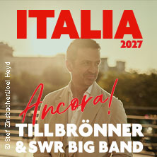 Till Brönner & SWR Big Band - ITALIA - Ancora! 08.06.2027 OsnabrückHalle