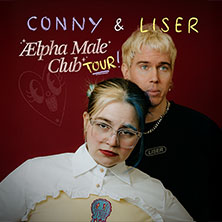 CONNY & Liser - Ælpha Male Club Tour 2026 12.11.2026 Haus der Jugend