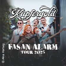 Kupfergold - Fasan Alarm Tour 05.12.2025 Kleine Freiheit