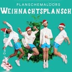 Planschemalöörs Weihnachtsplansch
