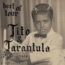 Tito & Tarantula - Best Of Tour 2026 08.10.2026 Rosenhof Osnabrück