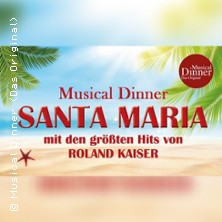 Musical Dinner (Das Original) Santa Maria 20.02.2026 Höger´s Hotel & Restaurant