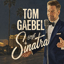 Tom Gaebel singt Sinatra - Tour 2027 05.05.2027 OsnabrückHalle